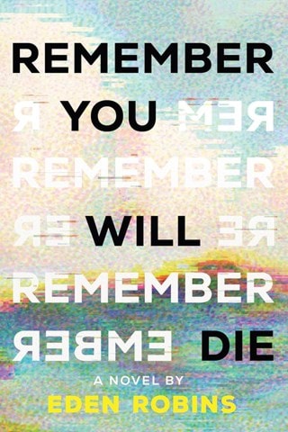 Remember You Will Die Paperback By Eden Robins