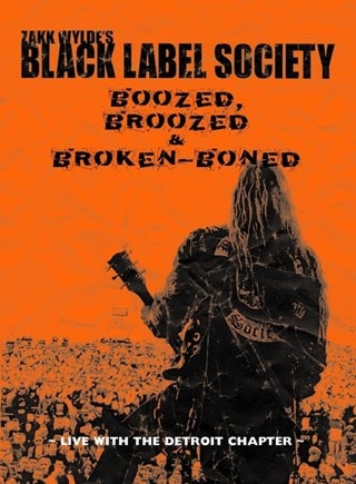 Black Label Society: Boozed, Broozed and Broken Boned