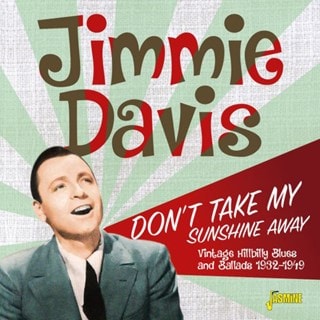 Don't Take My Sunshine Away: Vintage Hillbilly Blues and Ballads 1932-1949