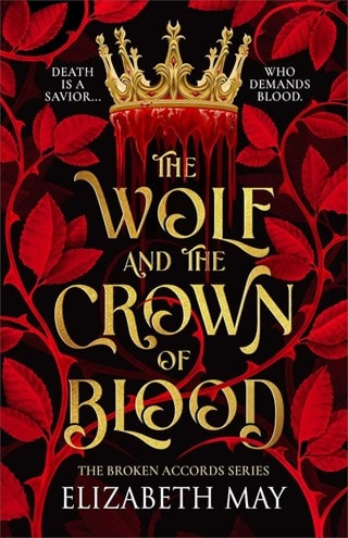 The Wolf & The Crown Of Blood: Broken Accords Book 1 Paperback By Elizabeth May