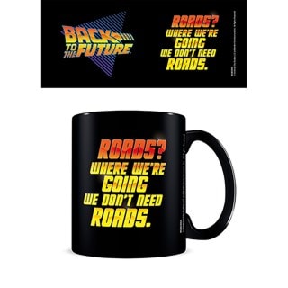 We Don't Need Roads Back To The Future Black Mug