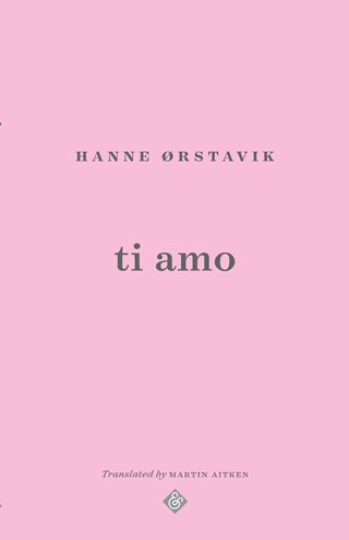 Ti Amo Paperback By Hanne Orstavik