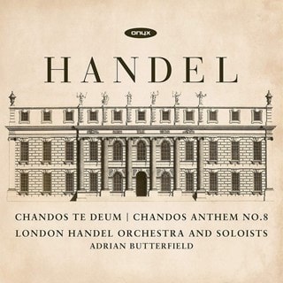 Handel: Chandos Te Deum/Chandos Anthem No. 8