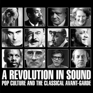 A Revolution in Sound: Pop Culture and the Classical Avant-garde