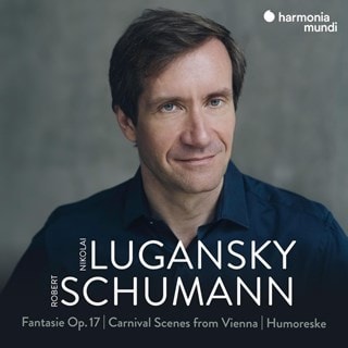 Robert Schumann: Fantasie, Op. 17/Carnival Scenes from Vienna/...