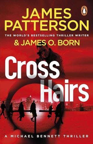 Crosshairs: Michael Bennett Book 16 Paperback By James Patterson