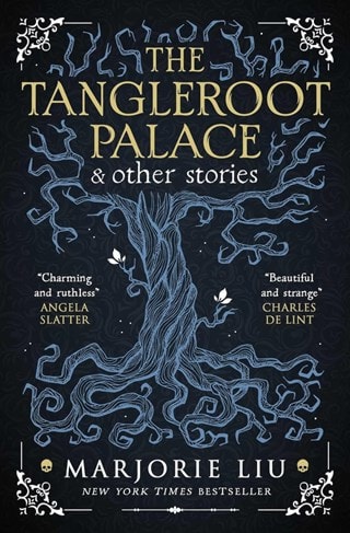 The Tangleroot Palace Paperback By Marjorie Liu