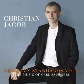 New Jazz Standards: The Music of Carl Saunders - Volume 5