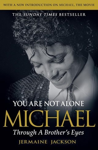 You Are Not Alone: Michael, Through A Brother's Eyes Paperback By Jermaine Jackson