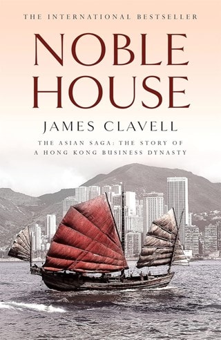 Noble House: Asian Saga Book 5 Paperback By James Clavell