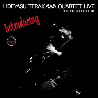 Introducing Hideyasu Terakawa Quartet Live: Featuring Hiroshi Fujii