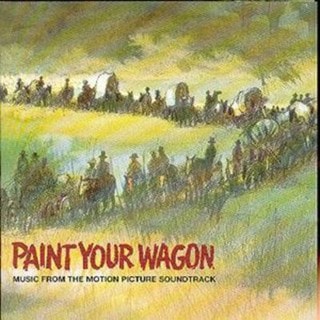 Paint Your Wagon: Music From The Soundtrack