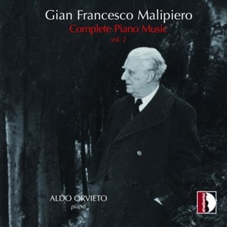 Gian Francesco Malipiero: Complete Piano Music - Volume 2