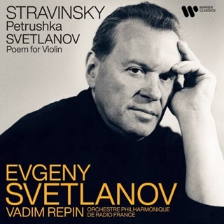 Stravinsky: Petrushka/Svetlanov: Poem for Violin