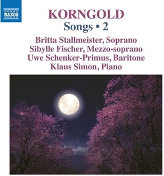 Korngold: Songs - Volume 2