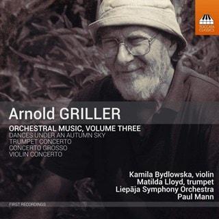 Arnold Griller: Orchestral Music - Volume 3