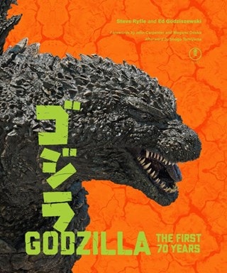 Godzilla: The First 70 Years Hardback By Steve Ryfle