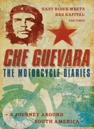 Motorcycle Diaries By Ernesto Che Guevara