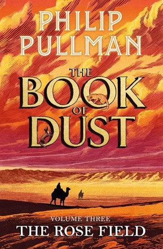 The Rose Field: The Book Of Dust Volume Three Hardback By Philip Pullman
