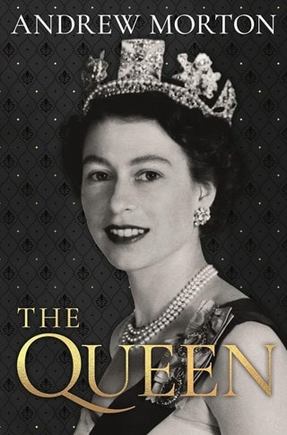The Queen: 1926-2022 Hardback By Andrew Morton