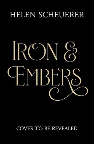 Iron & Embers Paperback By Helen Scheuerer