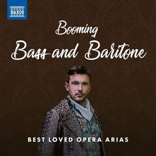 Best Loved Opera Arias: Booming Bass and Baritone