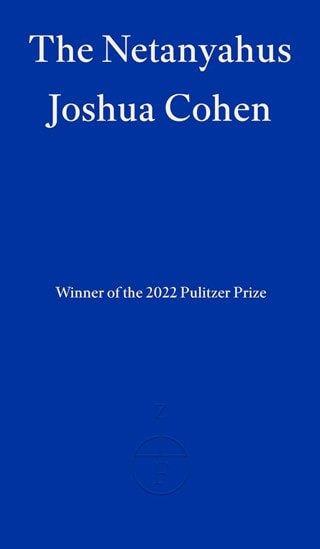 The Netanyahus Paperback By Joshua Cohen
