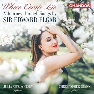 Where Corals Lie: A Journey Through Songs By Sir Edward Elgar