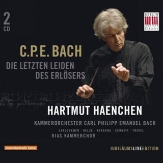 C.P.E. Bach: Die Letzten Leiden Des Erlosers