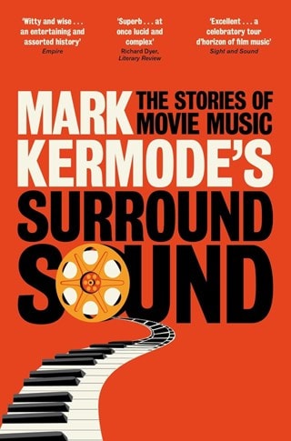 Mark Kermode's Surround Sound: The Stories Of Movie Music Paperback By Mark Kermode