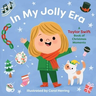 In My Jolly Era A Taylor Swift Book Of Christmas Moments