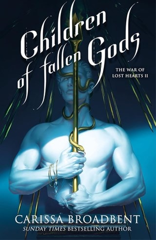 Children Of Fallen Gods: The War of Lost Hearts Book 2 Hardback By Carissa Broadbent
