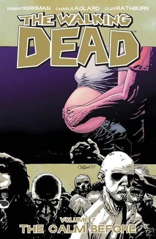 The Walking Dead Vol. 7: The Calm Before By Robert Kirkman