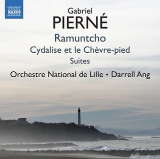 Gabriel Pierne: Ramuntcho/Cydalise Et Le Chevre-pied Suites