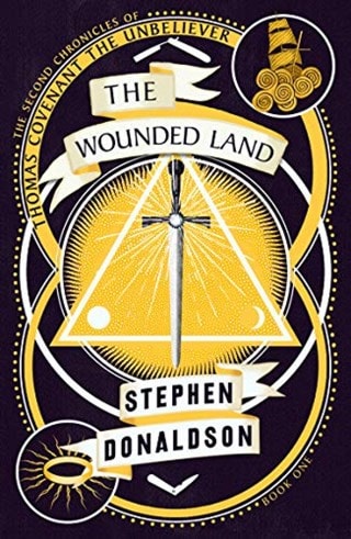 The Wounded Land (The Second Chronicles of Thomas Covenant, Book 1)