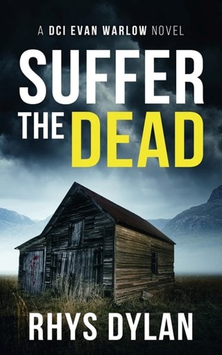 Suffer The Dead: DCI Evan Warlow 4 Paperback By Rhys Dylan