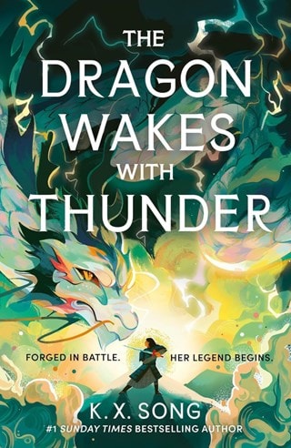 The Dragon Wakes With Thunder: The Night Ends with Fire Book 2 Hardback By K.X. Song