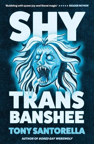 Shy Trans Banshee Paperback By Tony Santorella