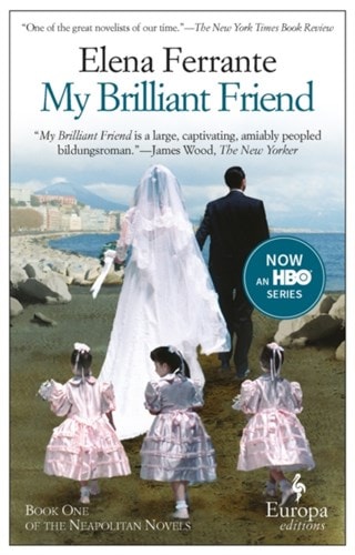 My Brilliant Friend: Neapolitan Novels 1 Paperback By Elena Ferrante