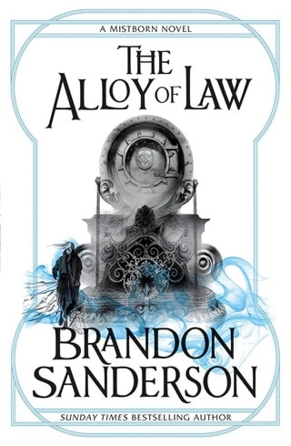 The Alloy Of Law: Mistborn Book 4 Paperback By Brandon Sanderson