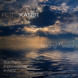 Dancing On Water: Solo Piano Improvisations in A432