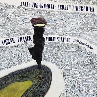 Vierne/Franck: Violin Sonatas/Ysaÿe: Poème Élégiaque