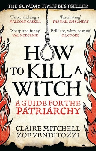 How To Kill A Witch : A Guide For The Patriarchy Paperback By Claire Mitchell
