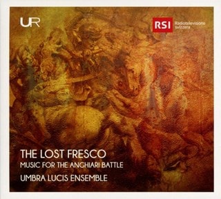The Lost Fresco: Music for the Anghiari Battle