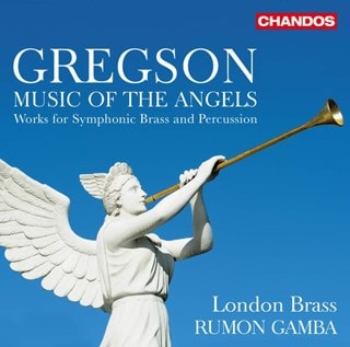 Gregson: Music of the Angels: Works for Symphonic Brass and Percussion