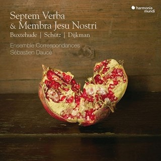 Buxtehude/Schutz/Dijkman: Septem Verba  & Membra Jesu Nostri