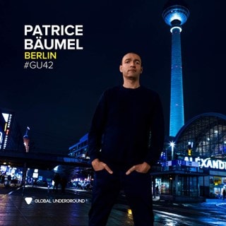 Global Underground #42: Berlin - Mixed By Patrice Baumel