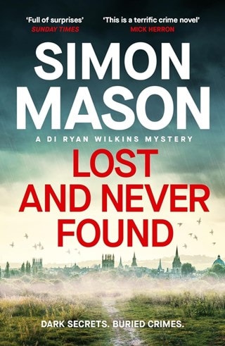 Lost And Never Found: DI Ryan Wilkins Mysteries 3 Paperback By Simon Mason