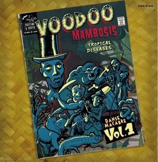 Voodoo Mambosis & Other Tropical Diseases: Danse Macabre - Volume 1