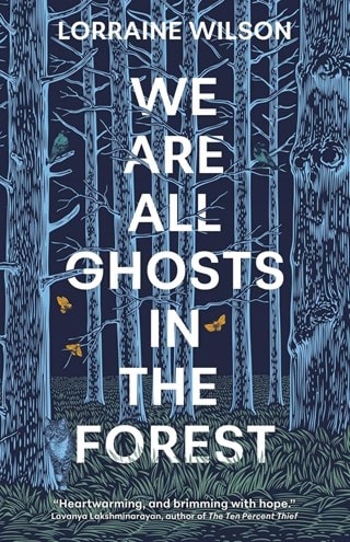 We Are All Ghosts In The Forest Book 1 Paperback By Lorraine Wilson
